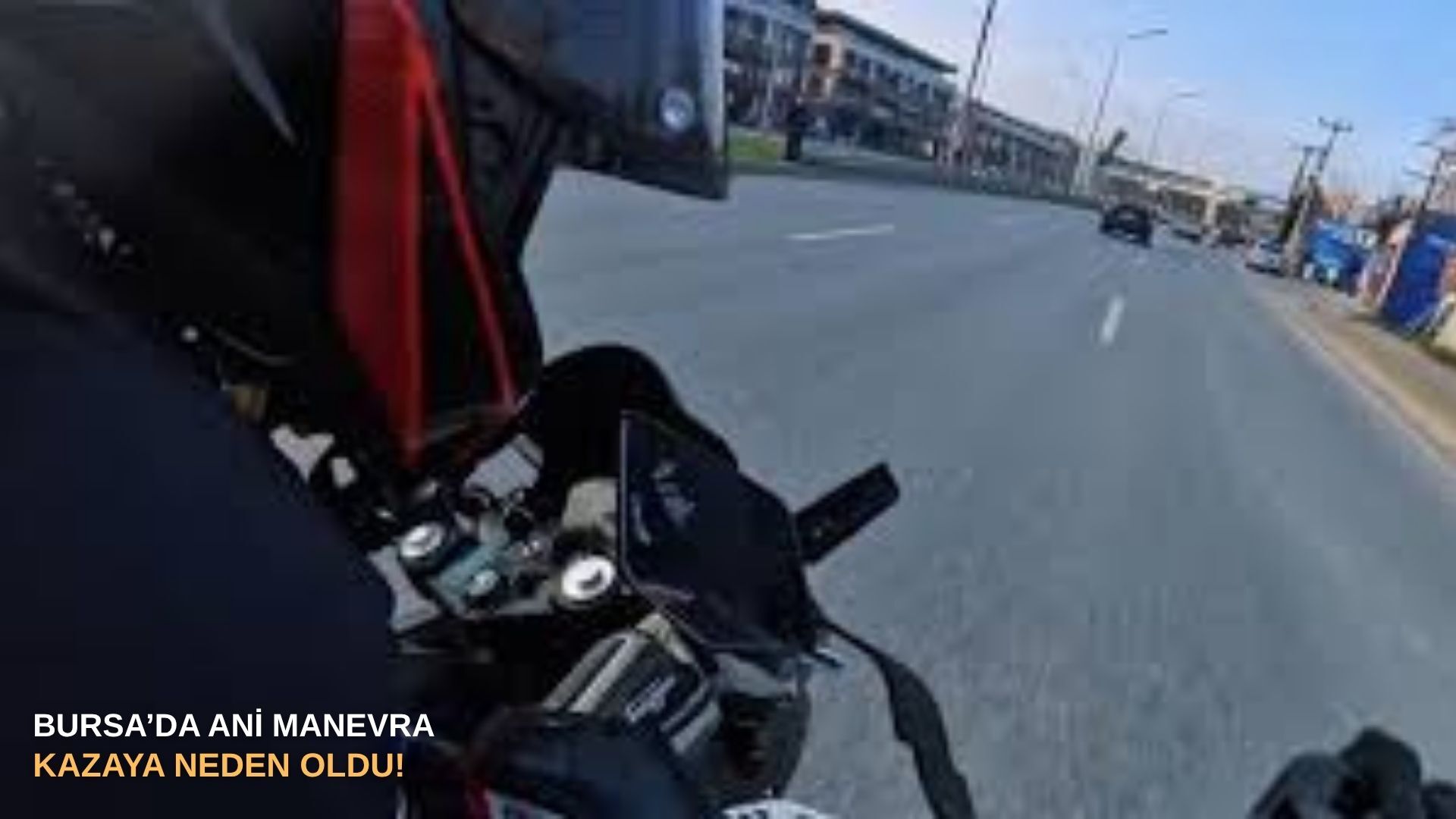 Bursa’da ani manevra kazaya neden oldu!