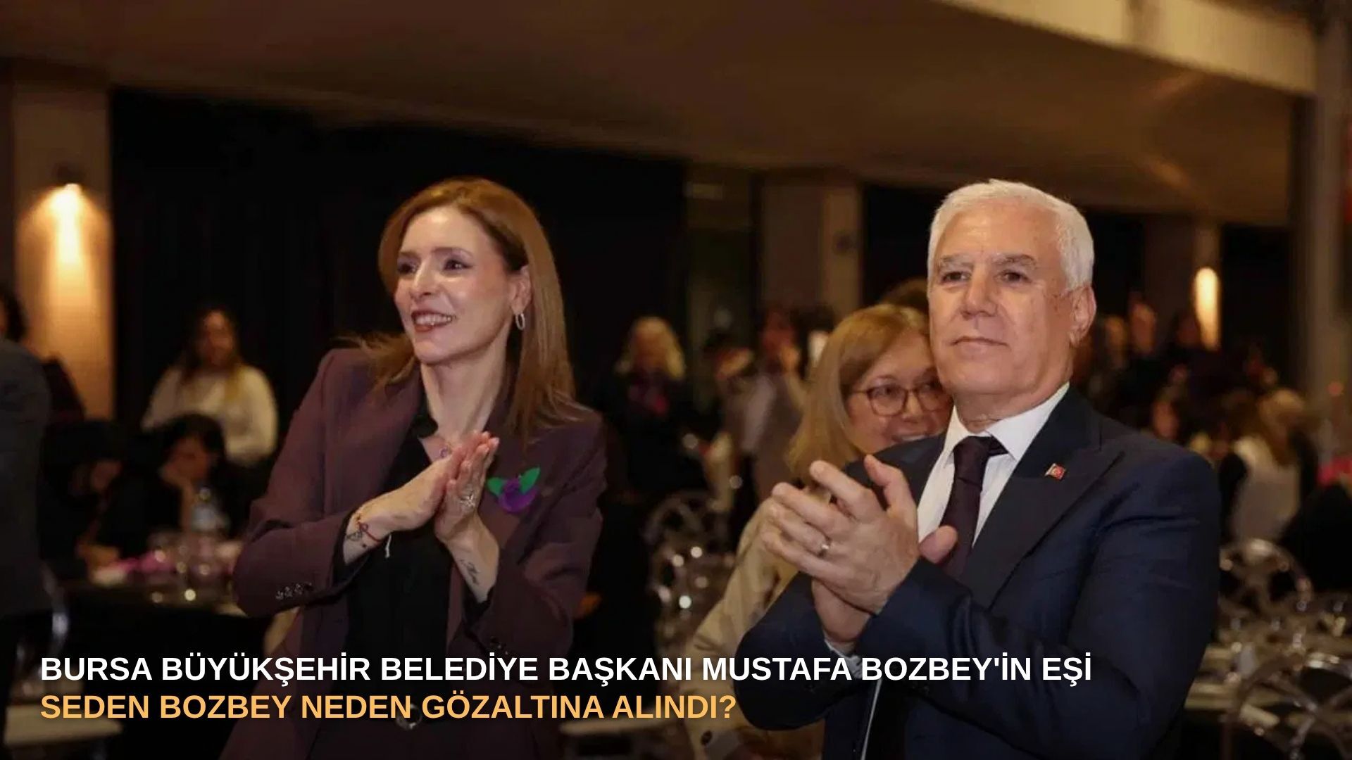 Bursa Büyükşehir Belediye Başkanı Mustafa Bozbey'in eşi Seden Bozbey neden gözaltına alındı?