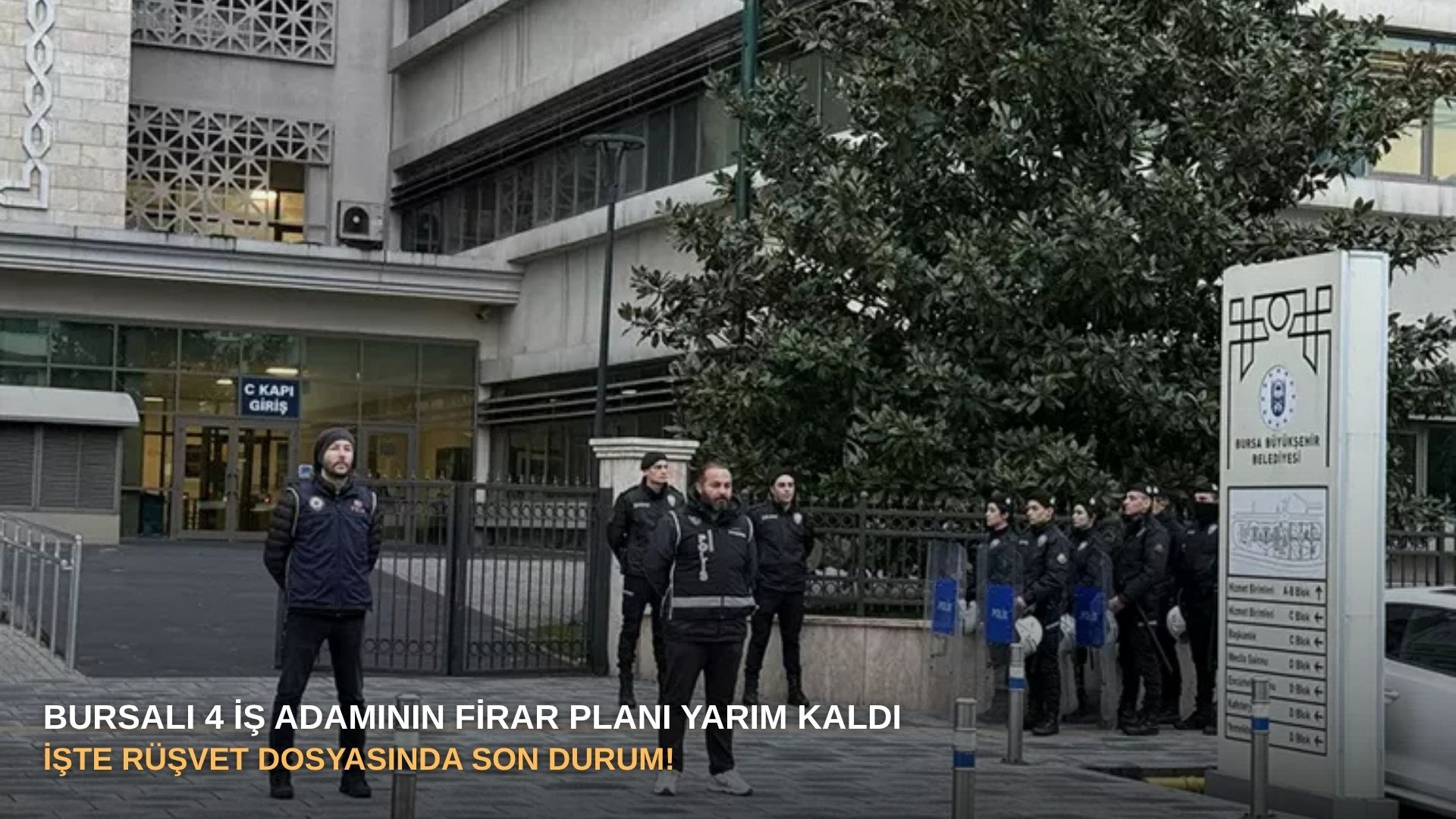 Bursalı 4 iş adamının firar planı yarım kaldı: İşte rüşvet dosyasında son durum!