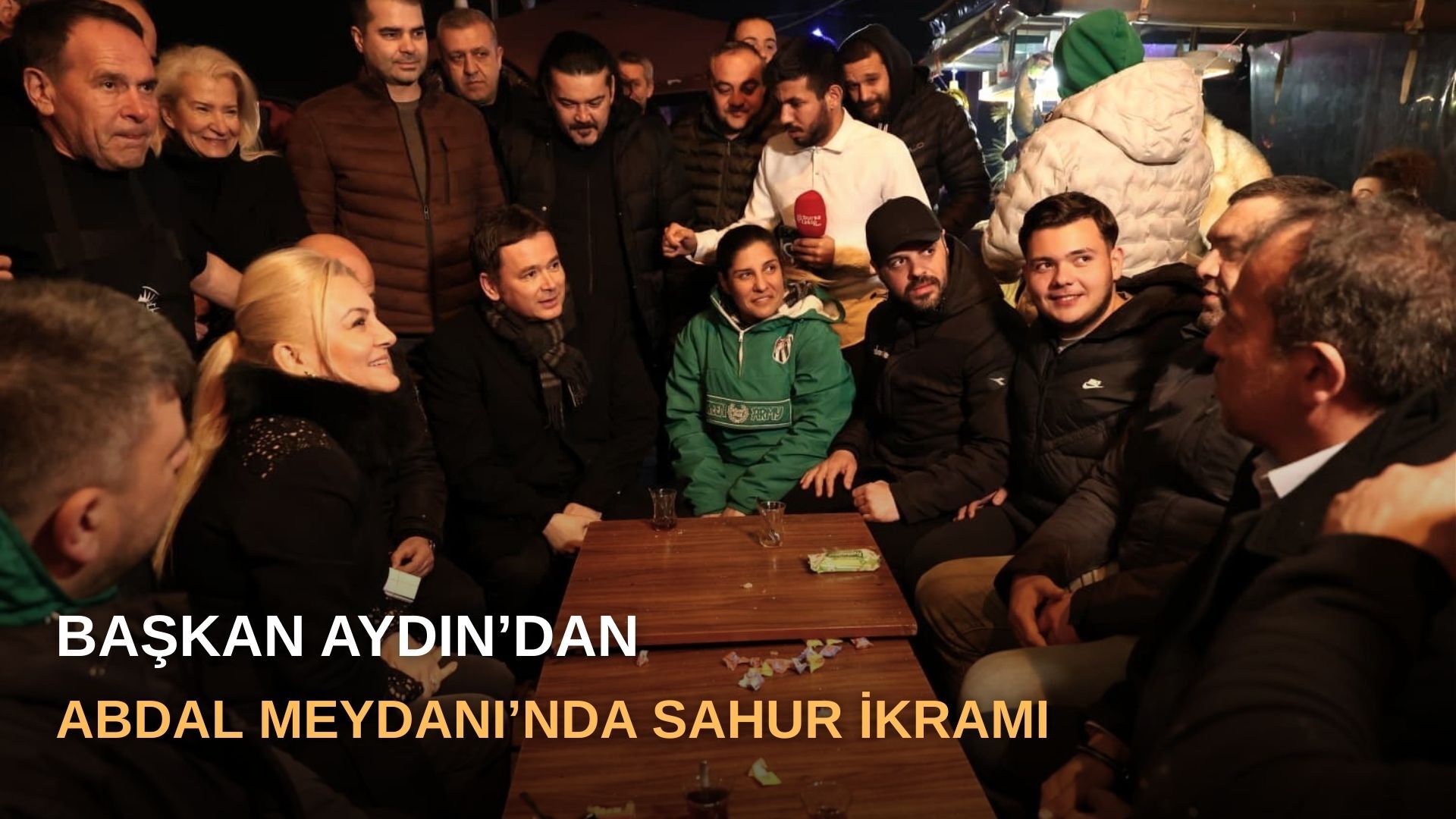 Başkan Aydın’dan Abdal Meydanı’nda sahur ikramı
