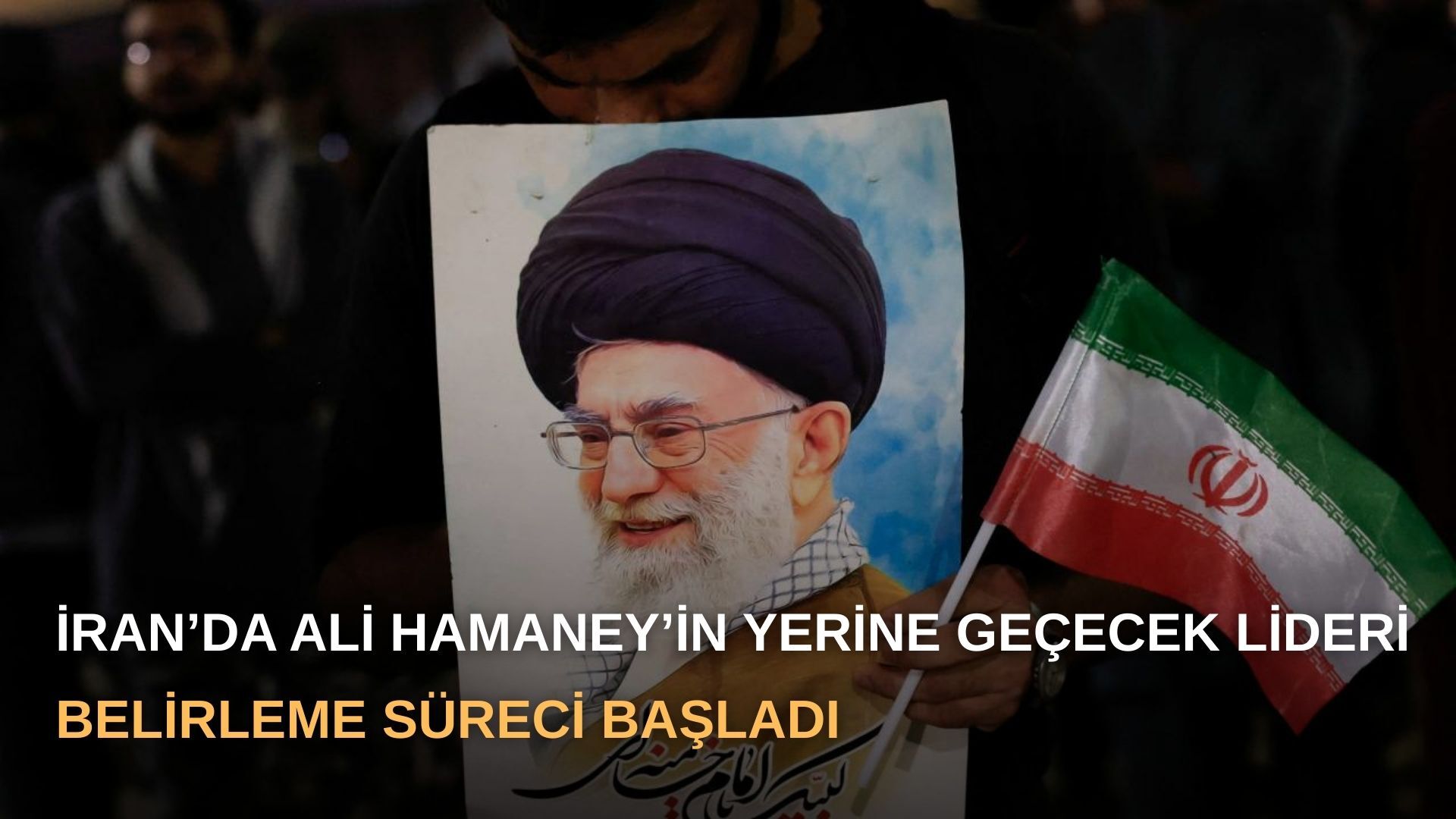 İran’da Ali Hamaney’in yerine geçecek lideri belirleme süreci başladı
