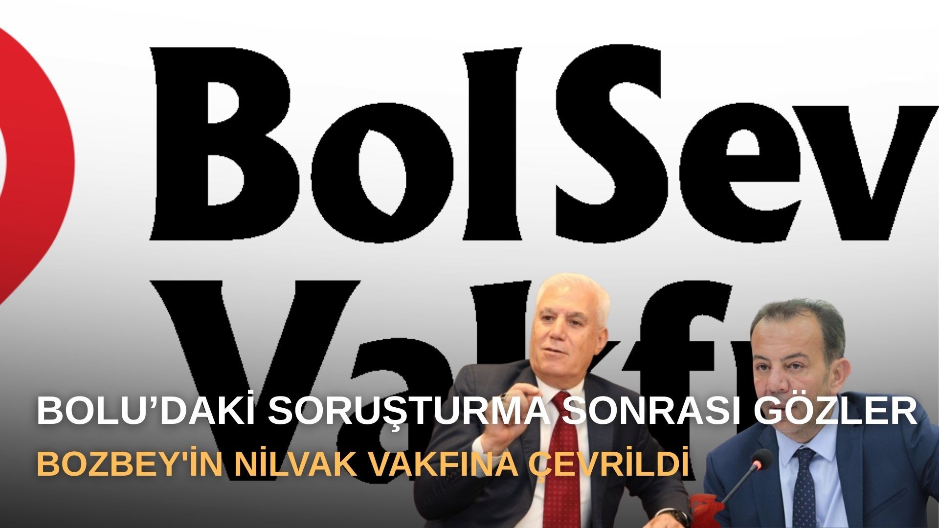 Bolu’daki soruşturma sonrası gözler Nilvak’ta
