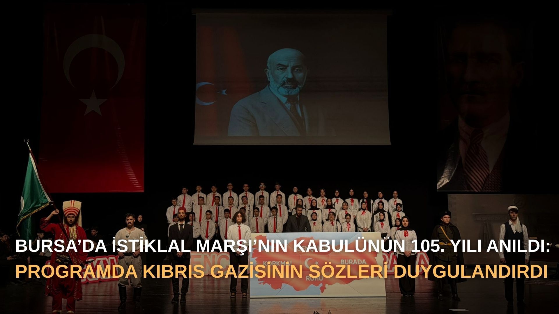 Bursa’da İstiklal Marşı’nın kabulünün 105. yılı anıldı: Programda Kıbrıs Gazisinin sözleri duygulandırdı