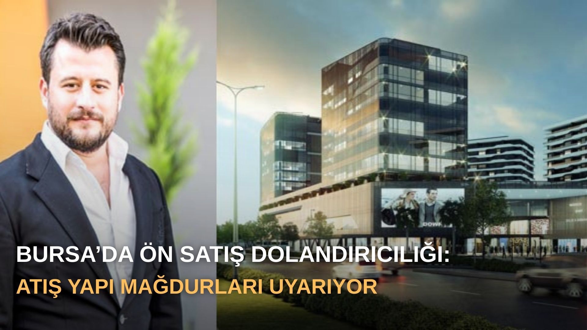 Bursa’da ön satış dolandırıcılığı: Atış Yapı mağdurları uyarıyor