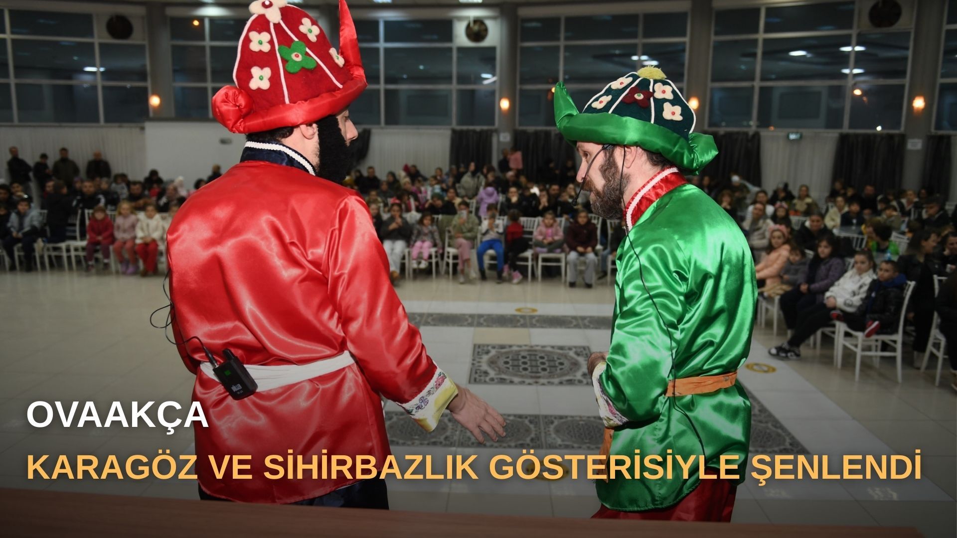 Ovaakça Karagöz ve Sihirbazlık gösterisiyle şenlendi