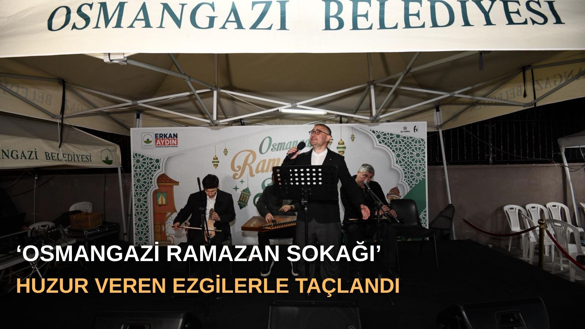 ‘Osmangazi Ramazan Sokağı’ huzur veren ezgilerle taçlandı