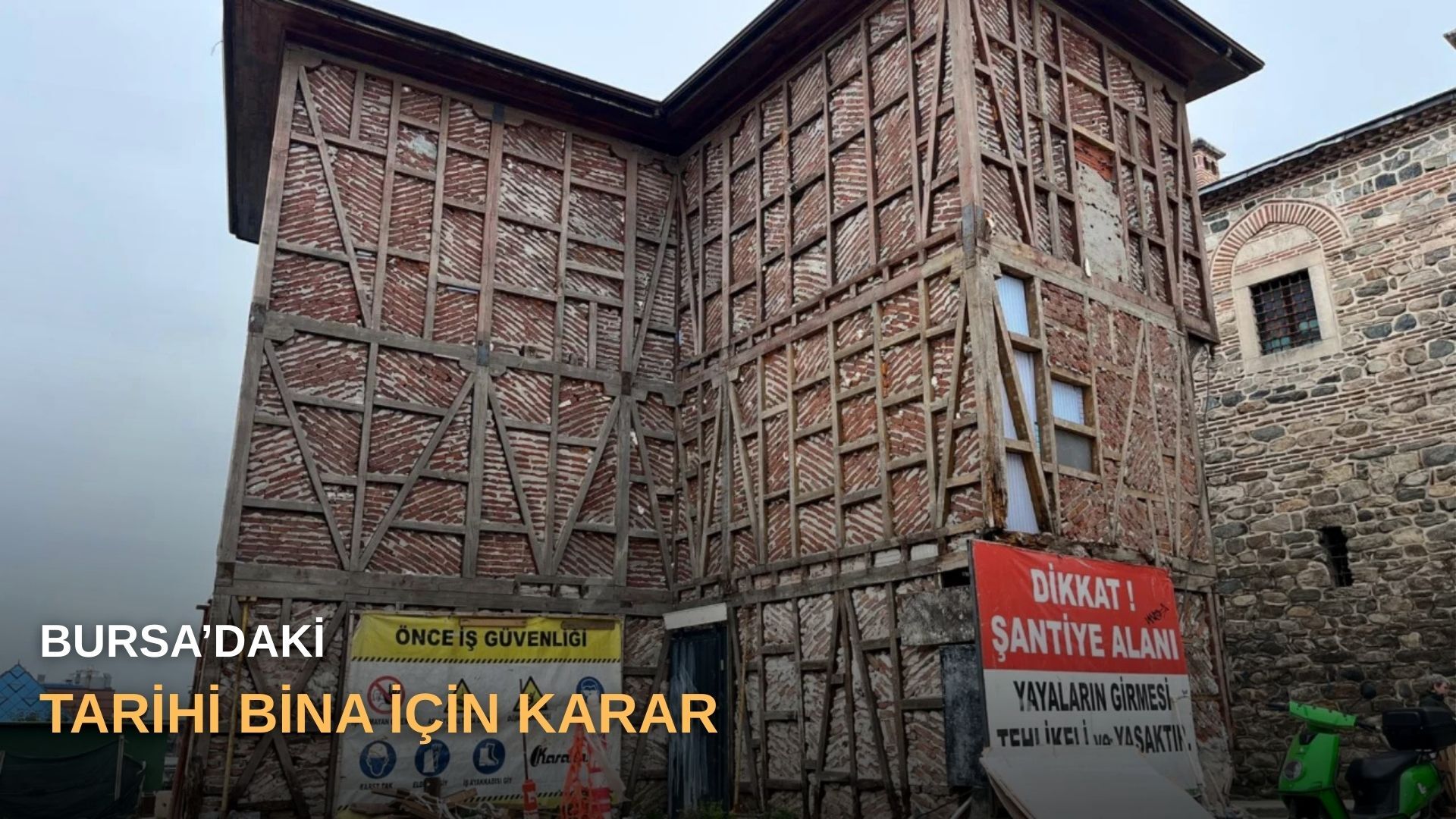 Bursa’daki tarihi bina için karar
