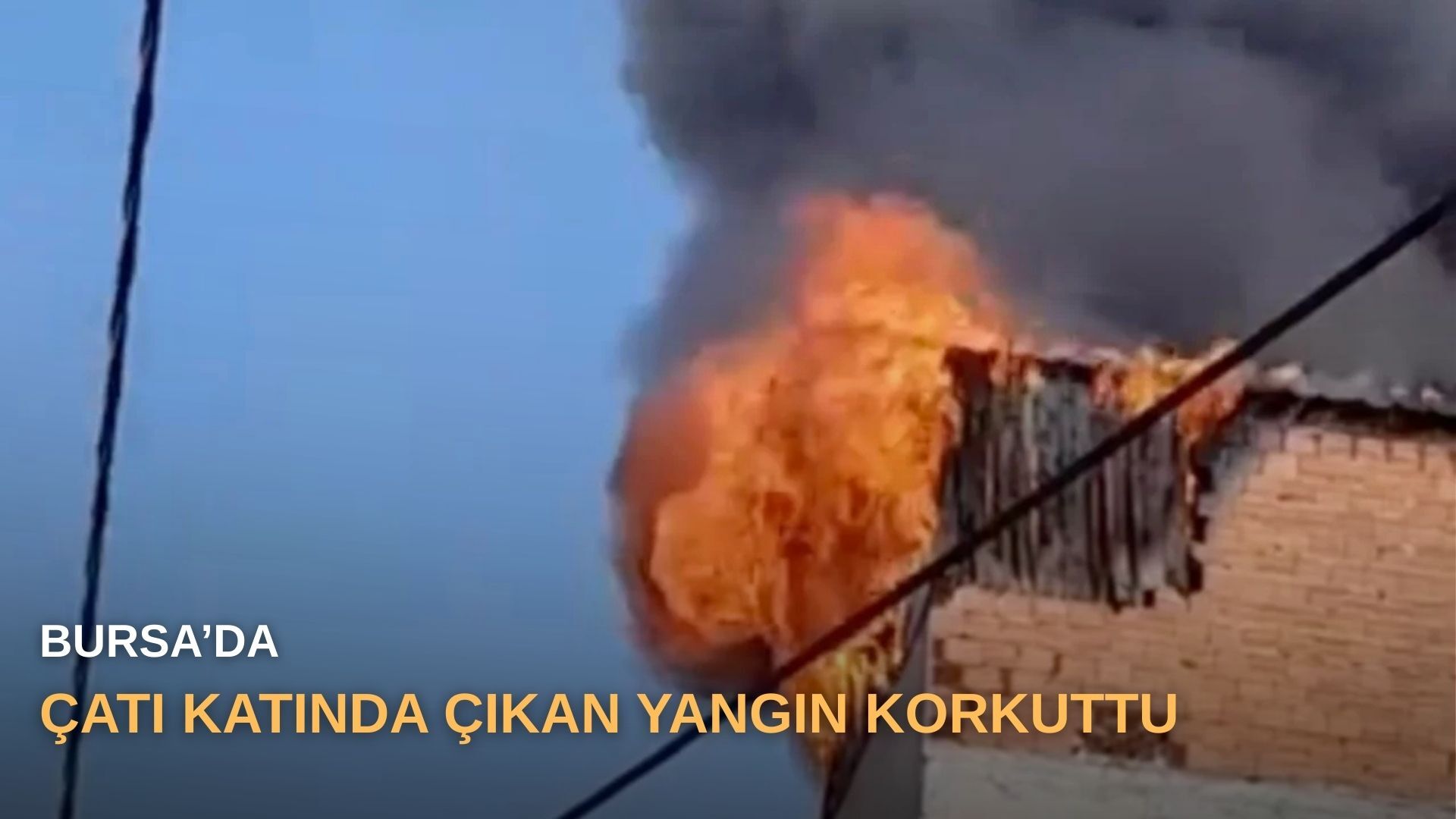 Bursa’da çatı katında çıkan yangın korkuttu