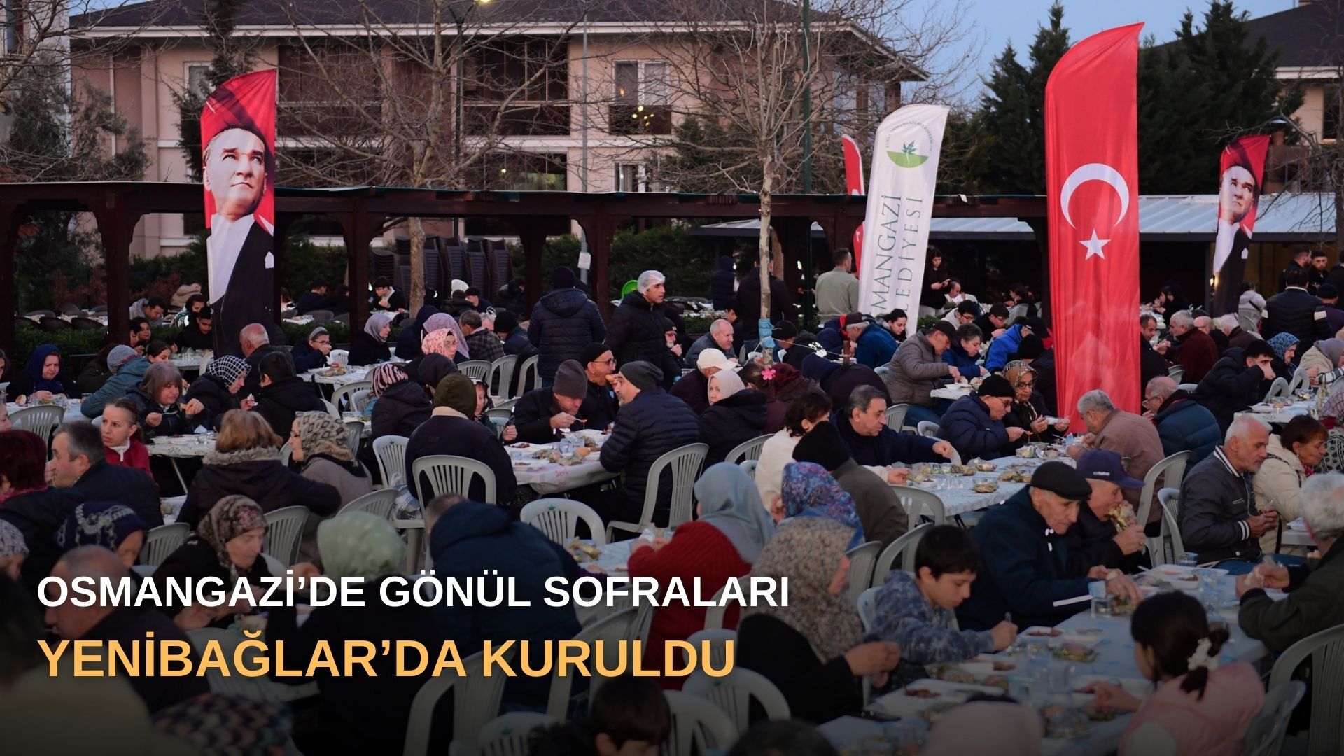 Osmangazi’de gönül sofraları Yenibağlar’da kuruldu