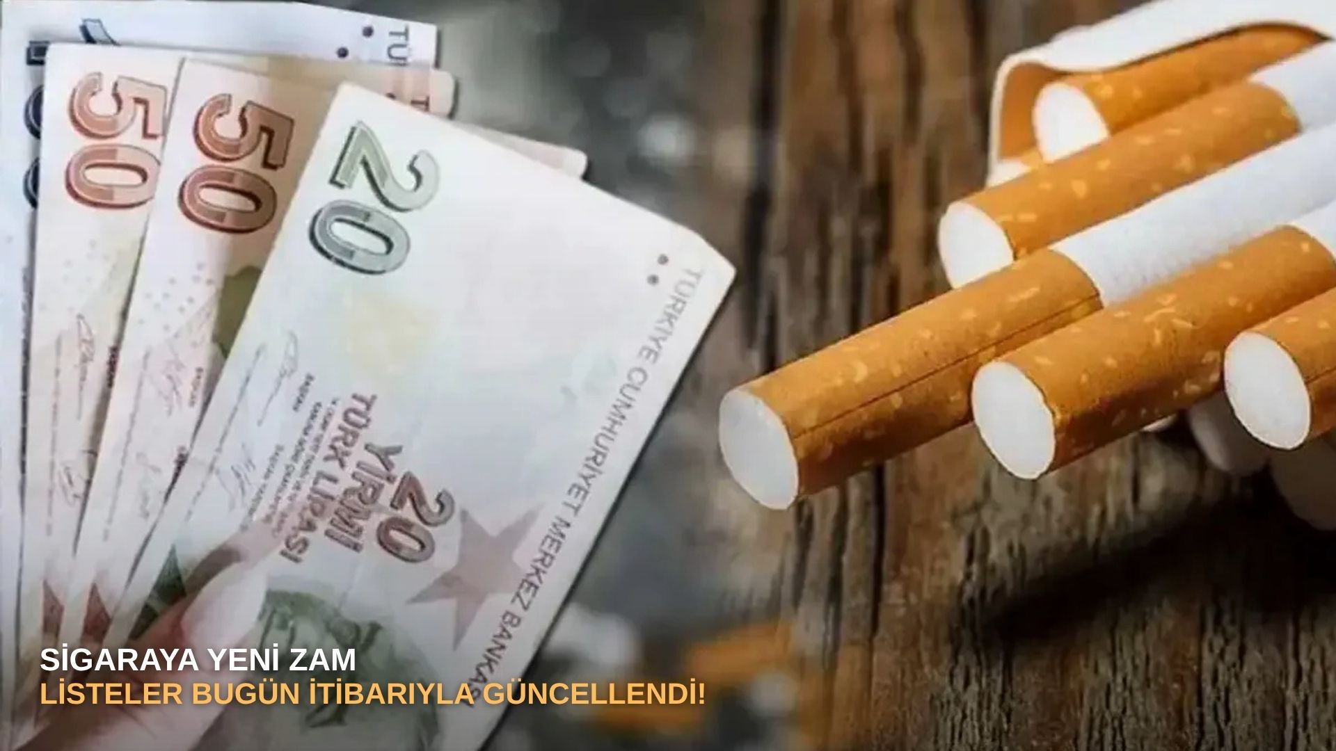 Sigaraya yeni zam: Listeler bugün itibarıyla güncellendi!