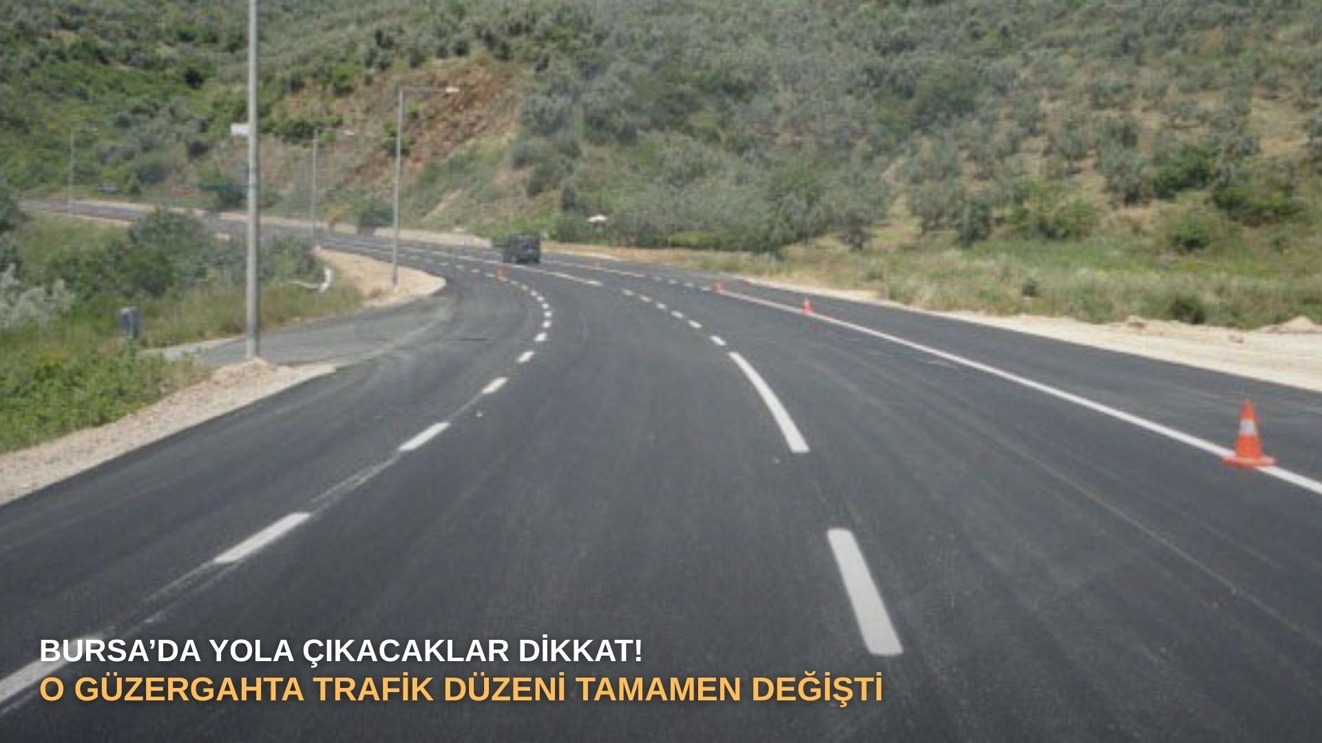 Bursa’da yola çıkacaklar dikkat! O güzergahta trafik düzeni tamamen değişti