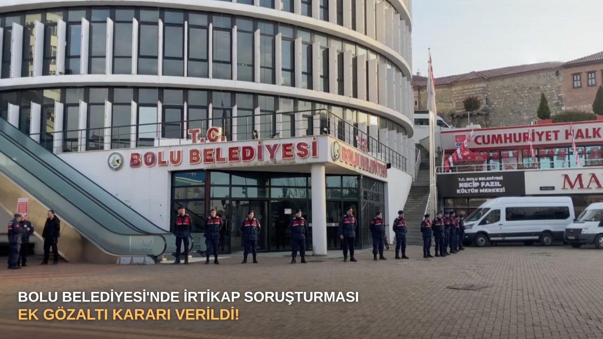 Bolu Belediyesi'nde irtikap soruşturması: Ek gözaltı kararı verildi!