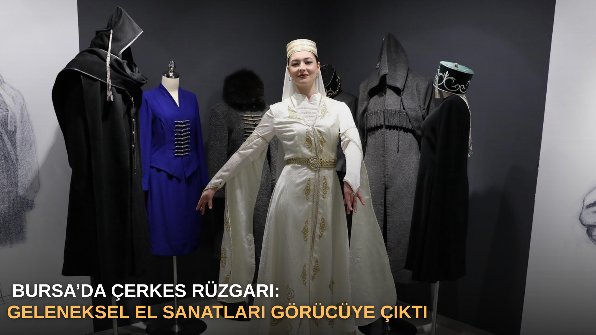 Bursa’da Çerkes rüzgarı: Geleneksel el sanatları görücüye çıktı