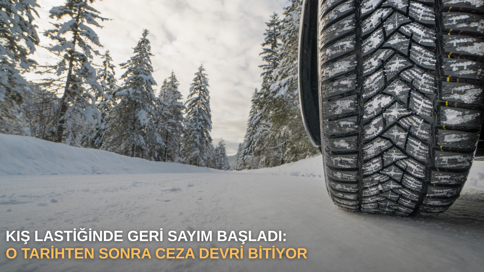 Kış lastiğinde geri sayım başladı: O tarihten sonra ceza devri bitiyor