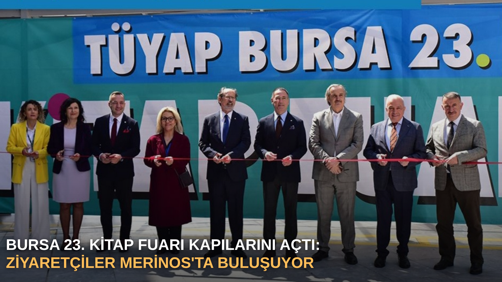 Bursa 23. Kitap Fuarı kapılarını açtı: Ziyaretçiler Merinos'ta buluşuyor