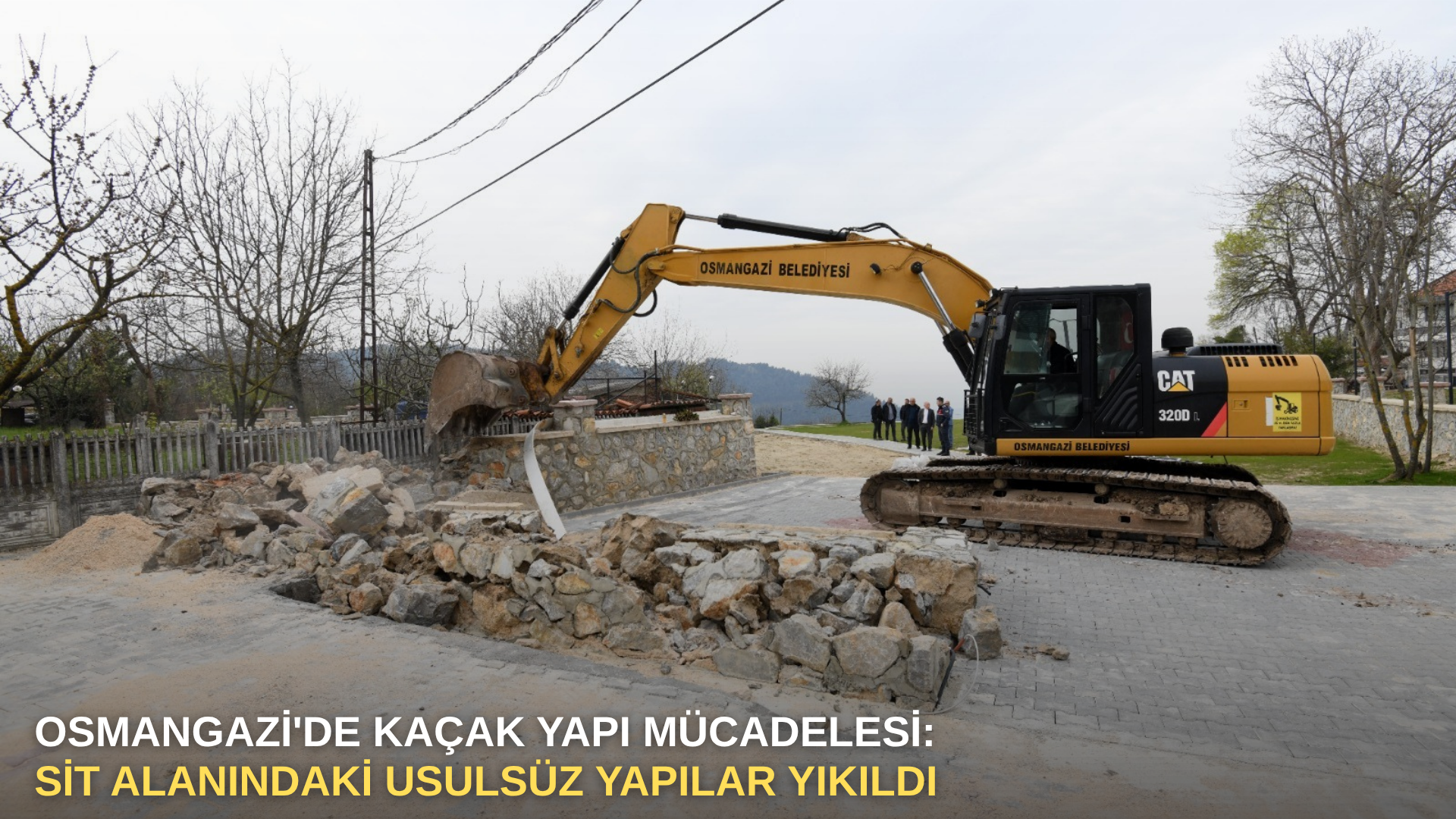 Osmangazi'de kaçak yapı mücadelesi: Sit alanındaki usulsüz yapılar yıkıldı