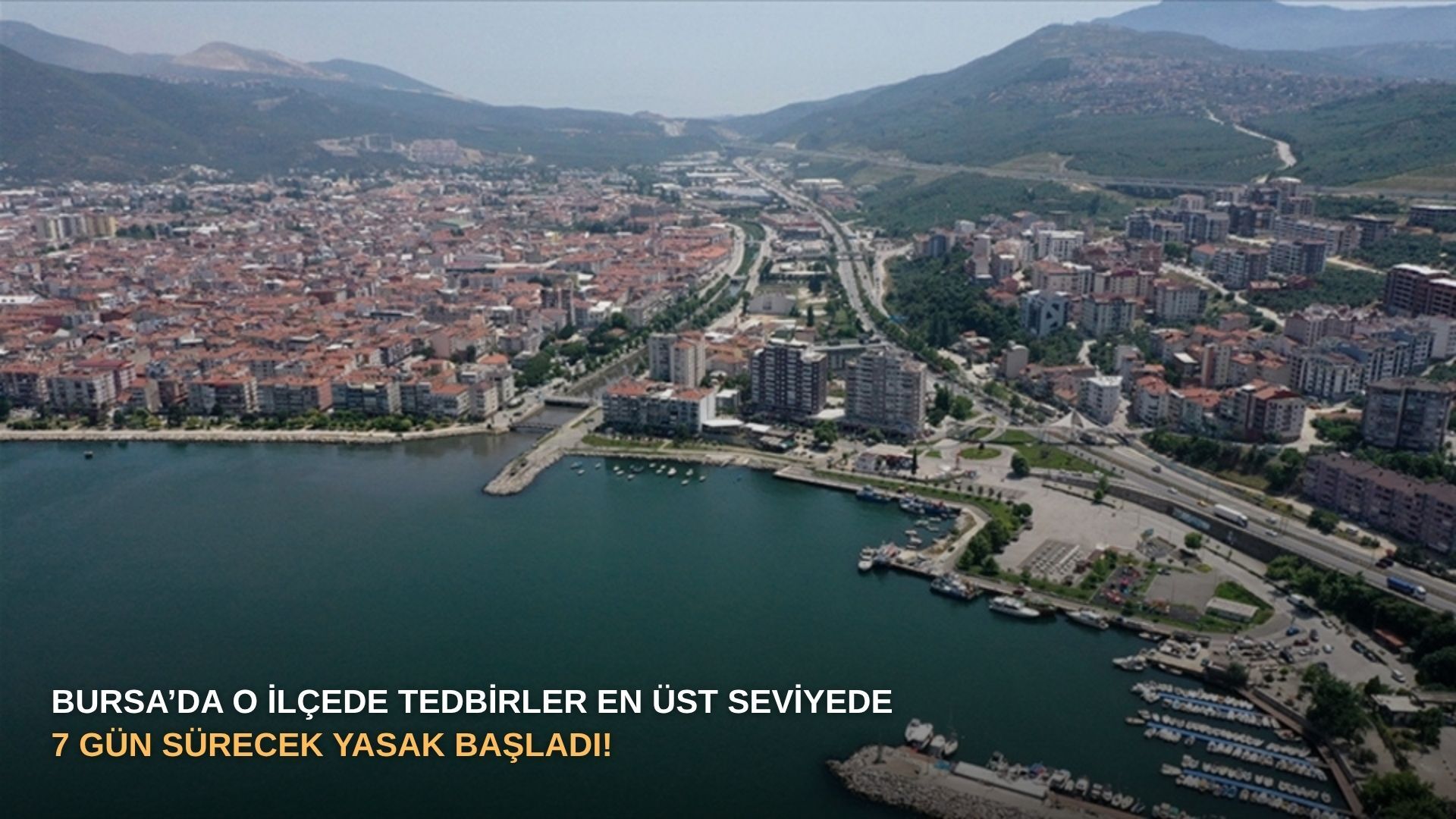 Bursa’da o İlçede tedbirler en üst seviyede: 7 Gün sürecek yasak başladı!