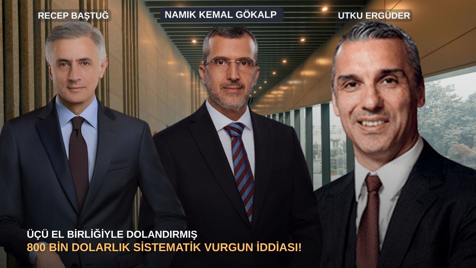 Üçü el birliğiyle dolandırmış: 800 bin dolarlık sistematik vurgun iddiası!