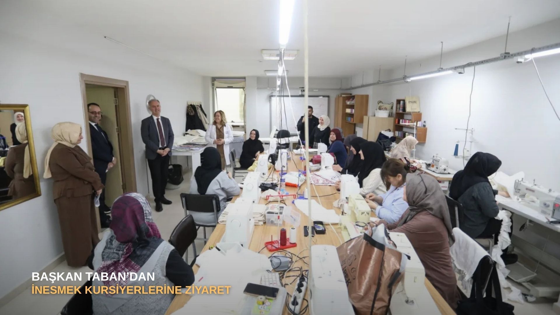 Başkan Taban’dan İNESMEK kursiyerlerine ziyaret