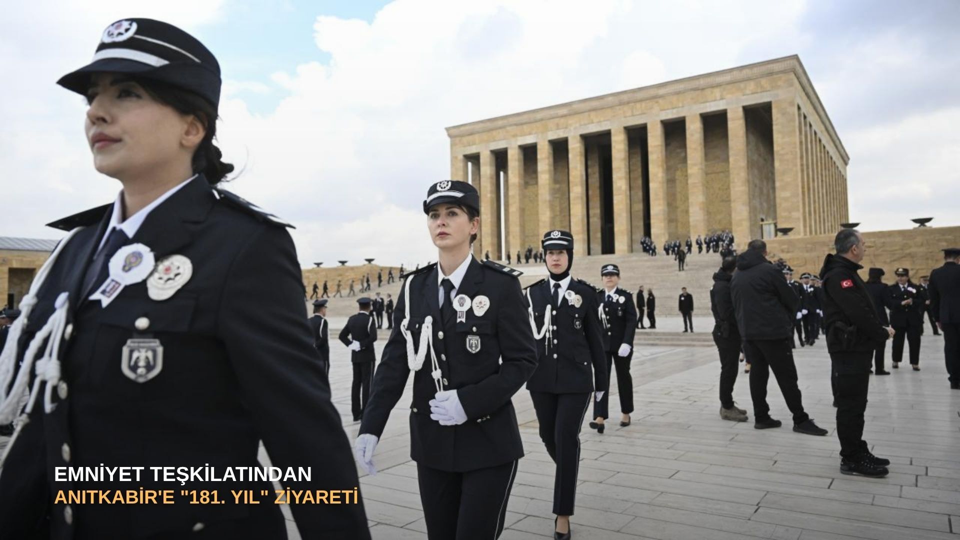 Emniyet teşkilatından Anıtkabir'e "181. yıl" ziyareti