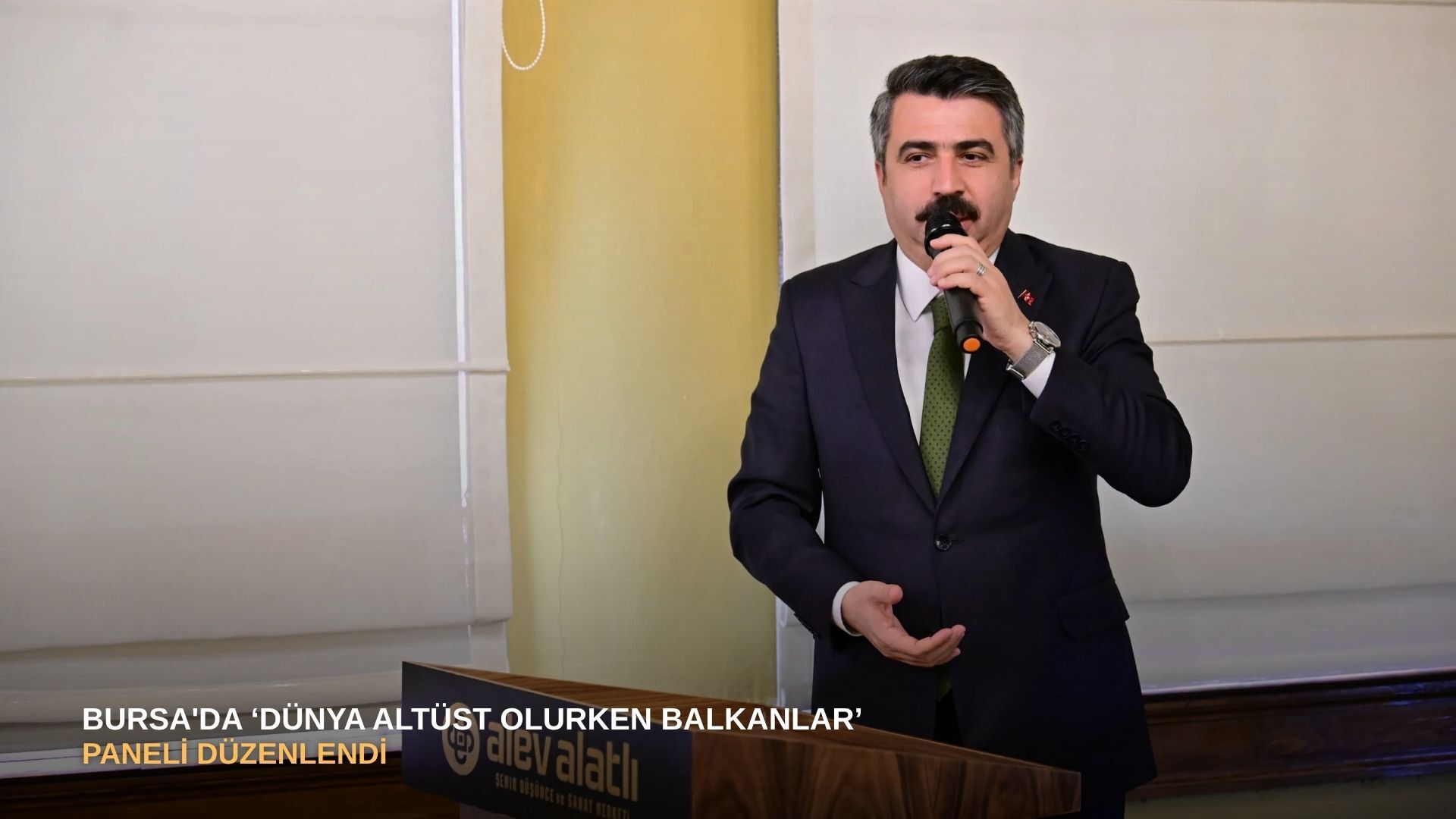 Bursa'da ‘Dünya Altüst Olurken Balkanlar’ paneli düzenlendi