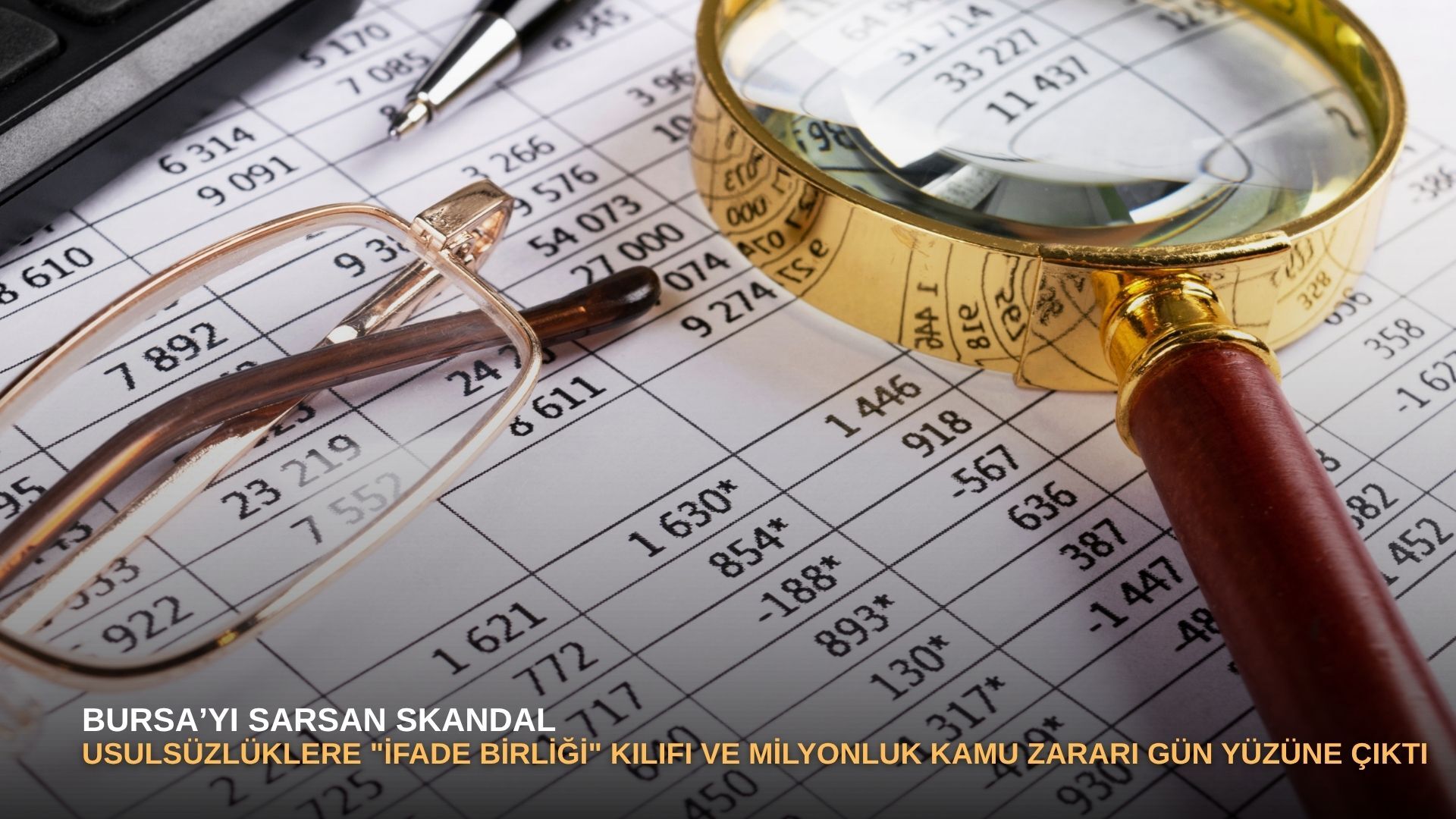 Bursa’yı sarsan skandal: Usulsüzlüklere "ifade birliği" kılıfı ve milyonluk kamu zararı gün yüzüne çıktı