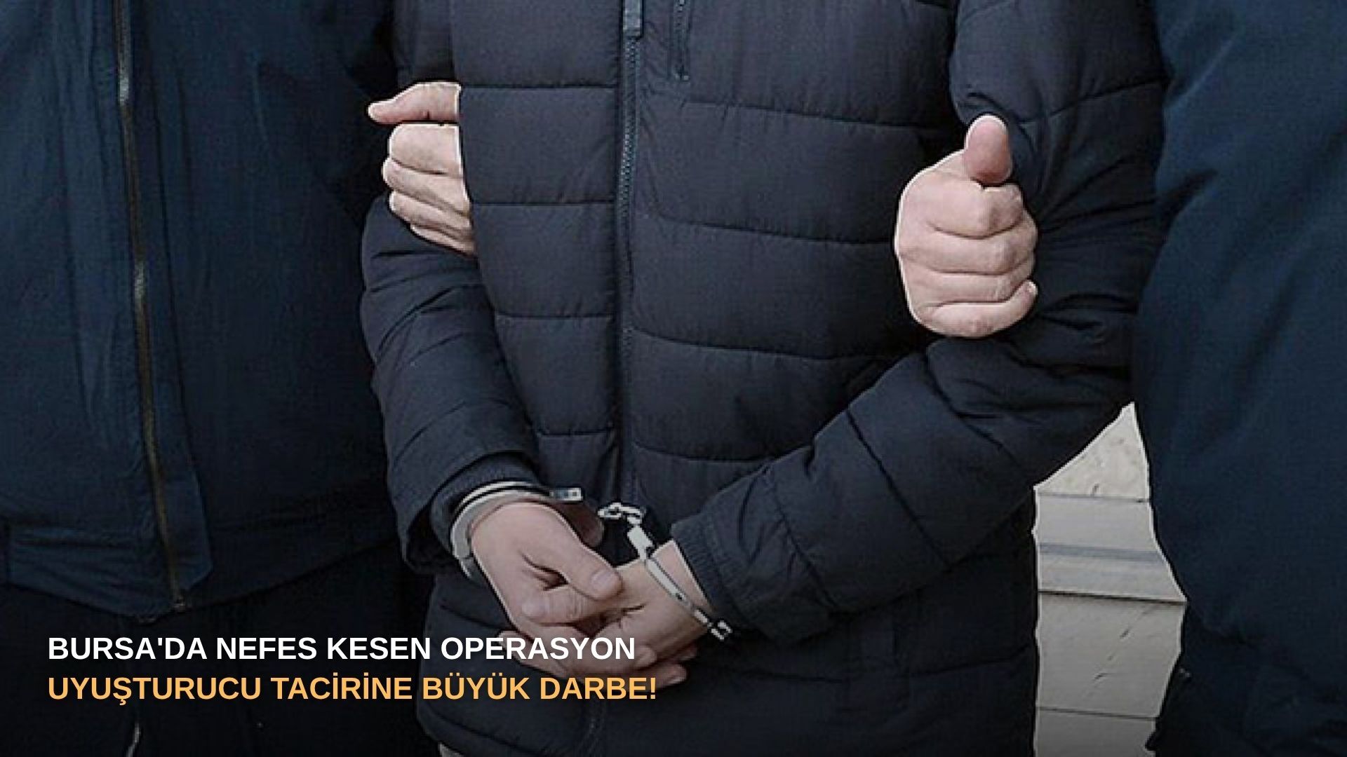 Bursa'da nefes kesen operasyon: Uyuşturucu tacirine büyük darbe!