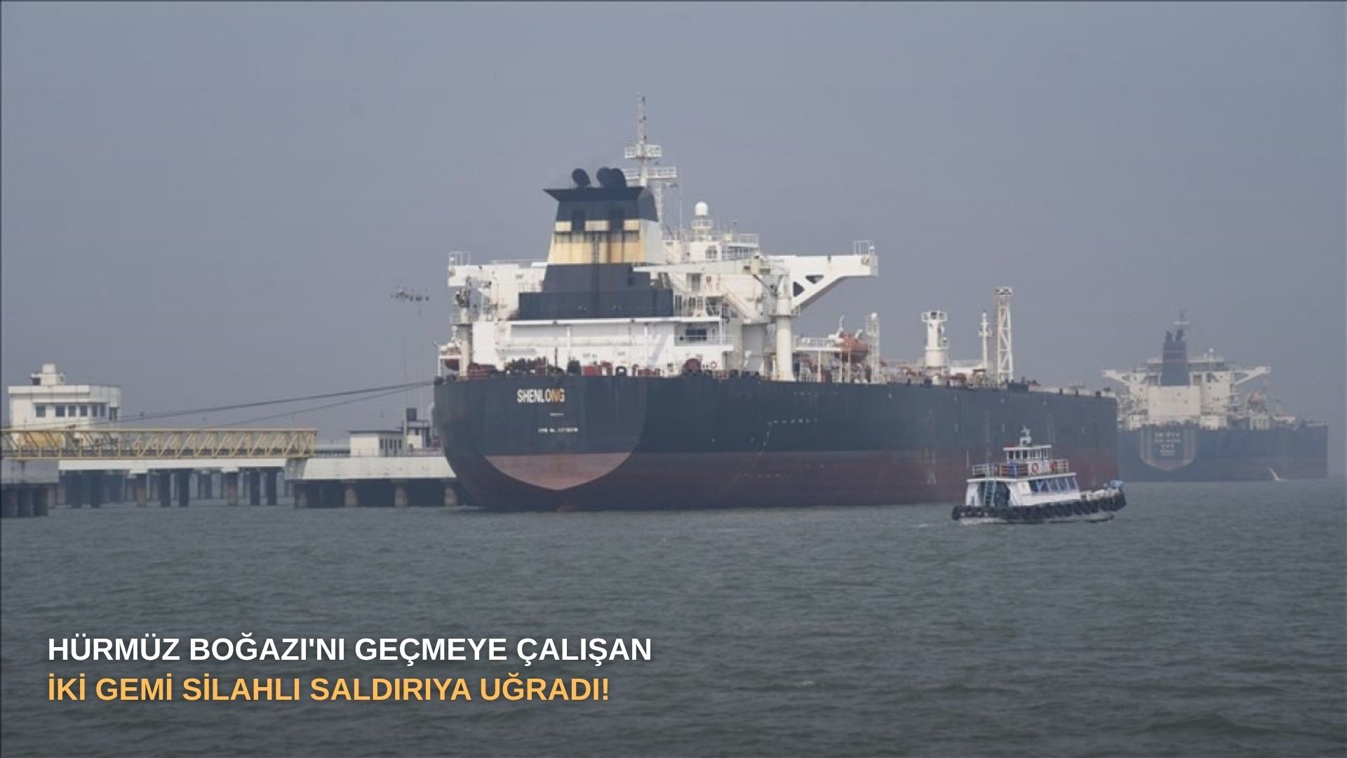 Hürmüz Boğazı'nı geçmeye çalışan iki gemi silahlı saldırıya uğradı!