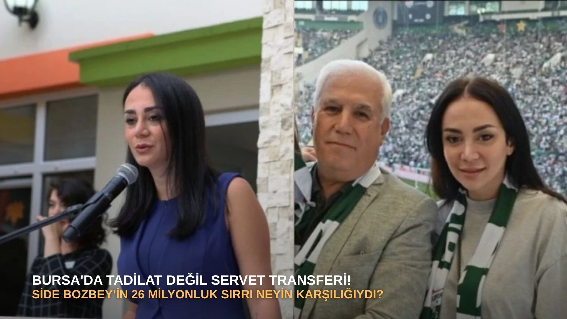 Bursa'da tadilat değil servet transferi! Side Bozbey’in 26 milyonluk sırrı neyin karşılığıydı?