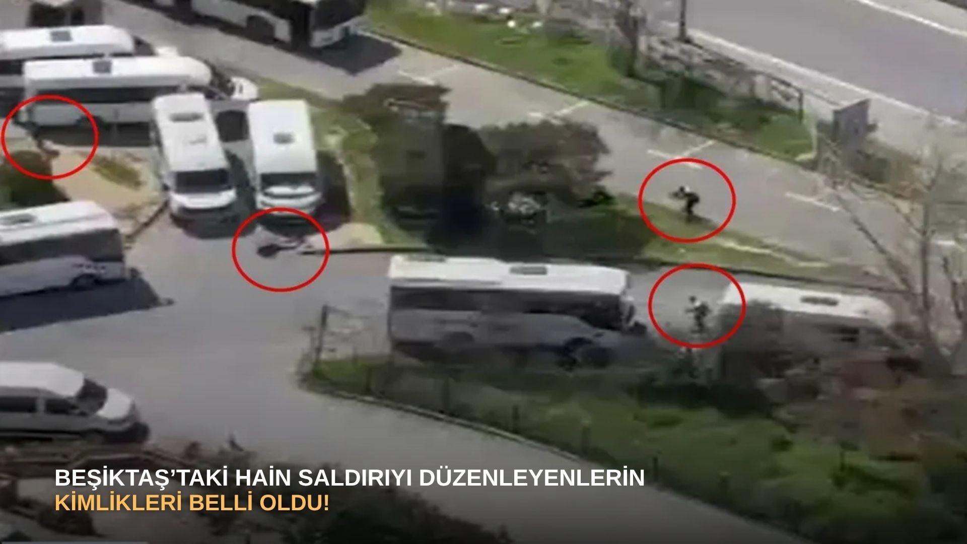 Beşiktaş’taki hain saldırıyı düzenleyenlerin kimlikleri belli oldu!