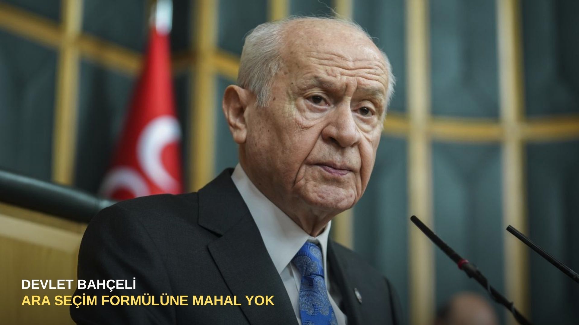 Devlet Bahçeli: Ara seçim formülüne mahal yok