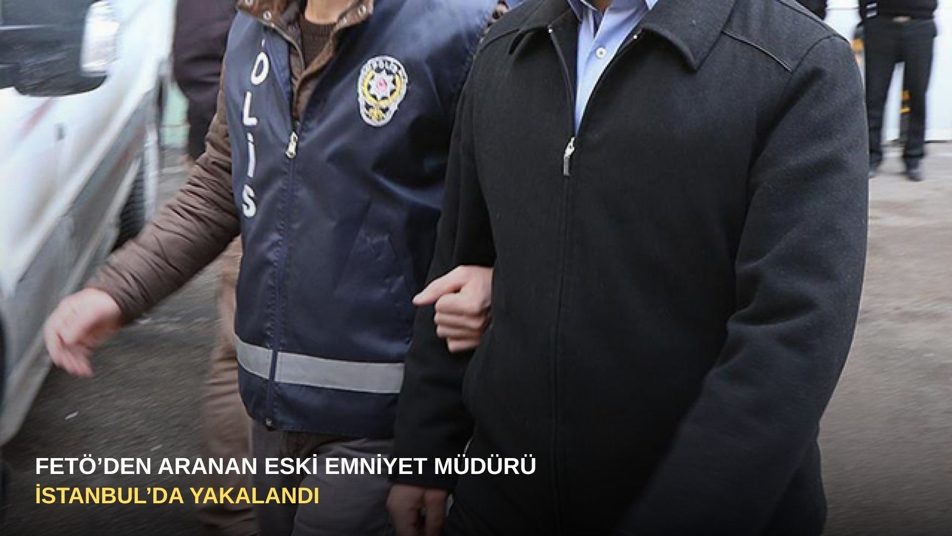 FETÖ’den aranan eski emniyet müdürü İstanbul’da yakalandı