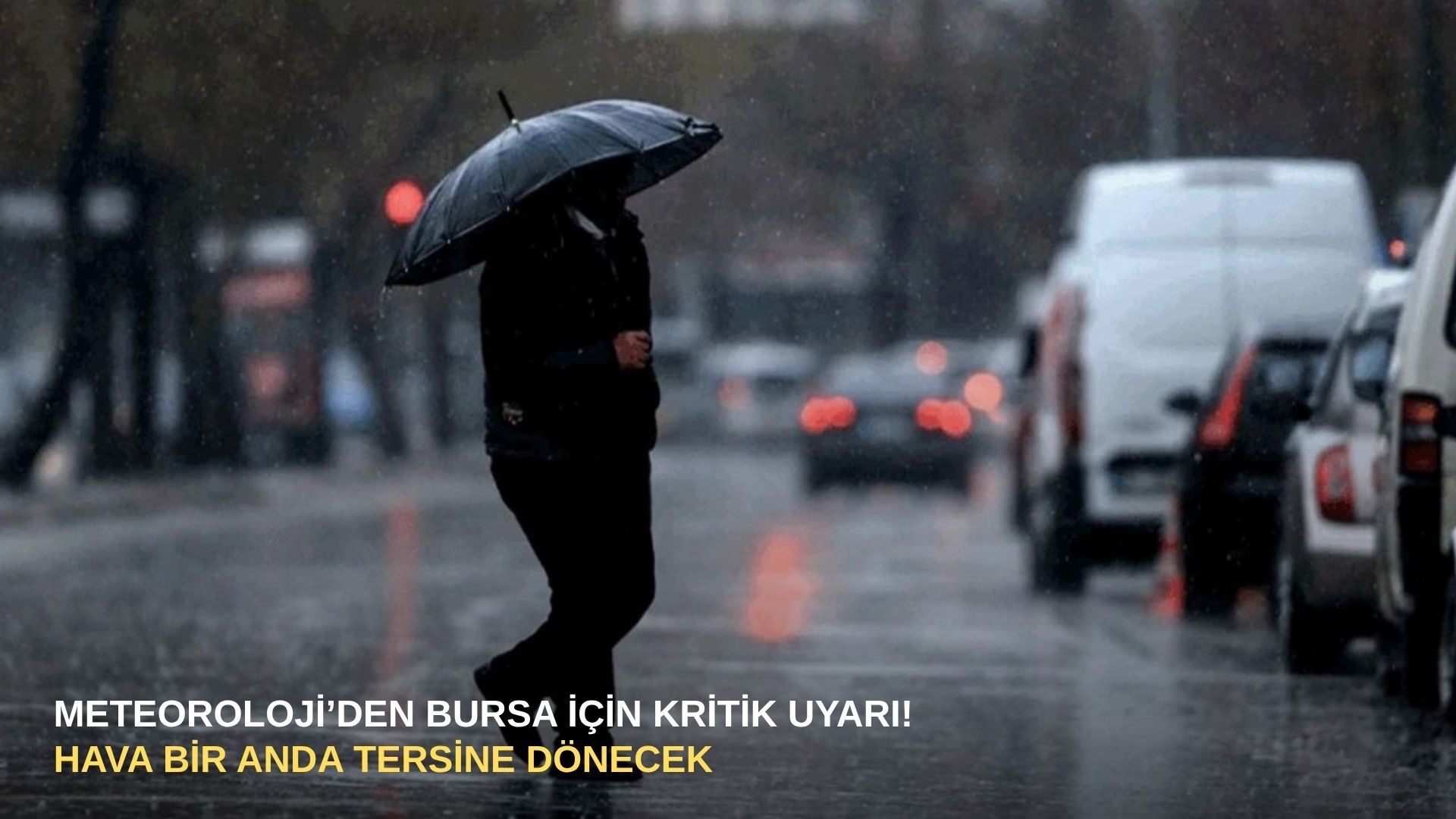 Meteoroloji’den Bursa için kritik uyarı! Hava bir anda tersine dönecek