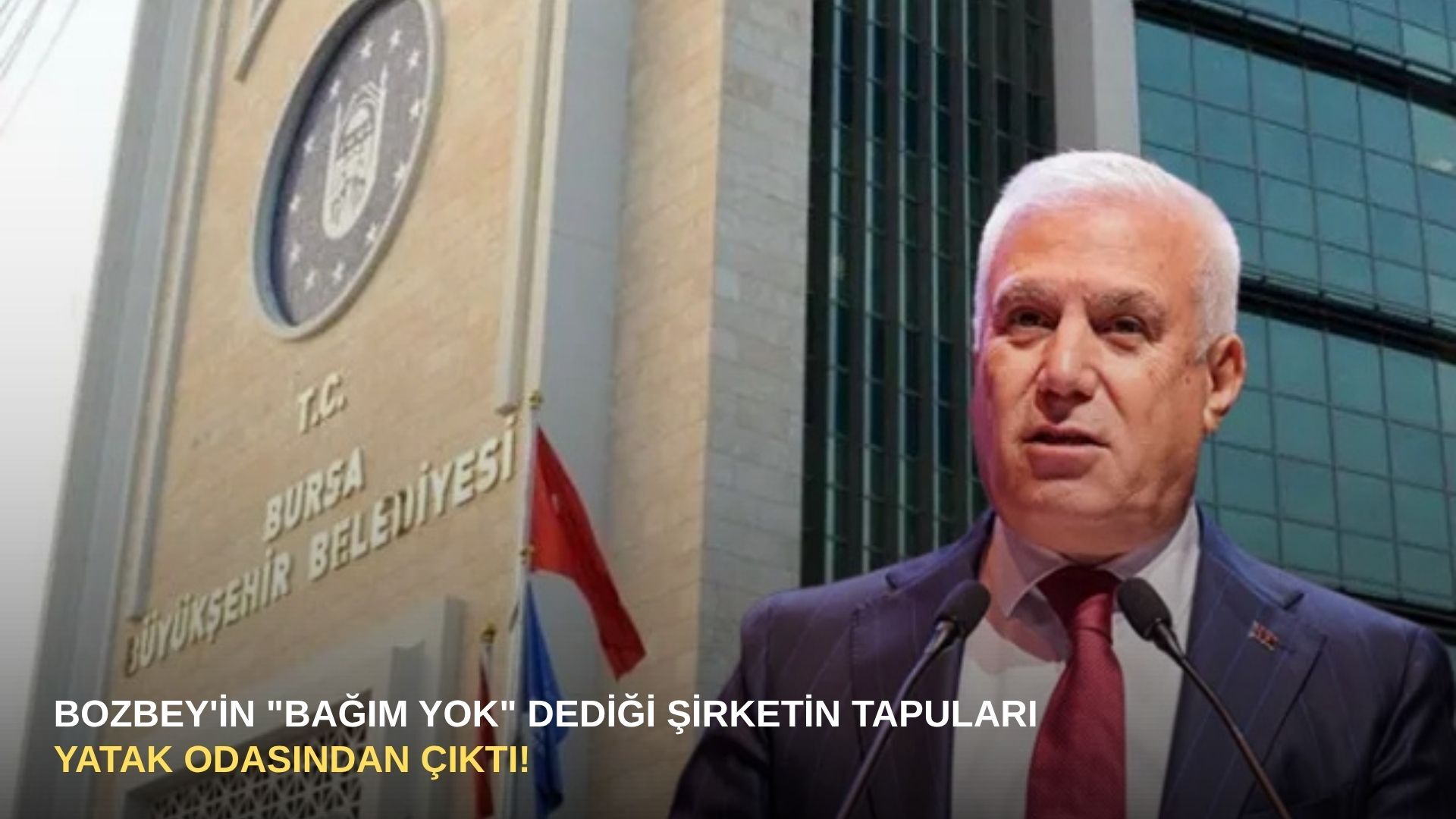Bozbey'in "bağım yok" dediği şirketin tapuları yatak odasından çıktı!