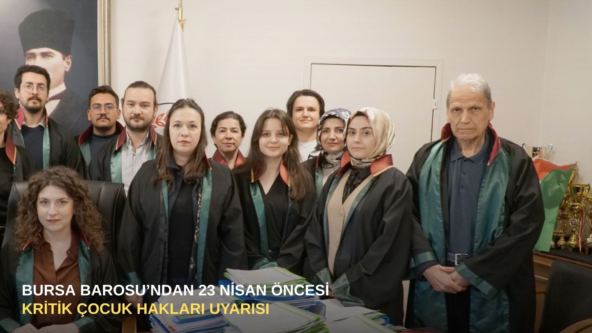 Bursa Barosu’ndan 23 Nisan öncesi kritik çocuk hakları uyarısı