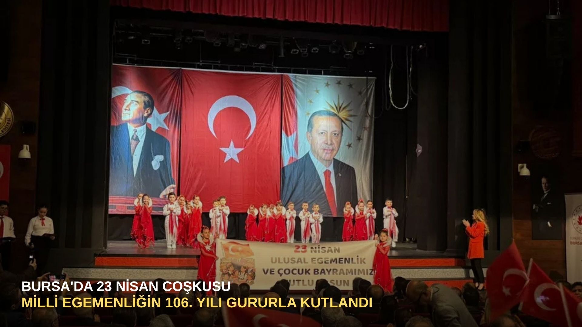 Bursa'da 23 Nisan coşkusu: Milli Egemenliğin 106. yılı gururla kutlandı