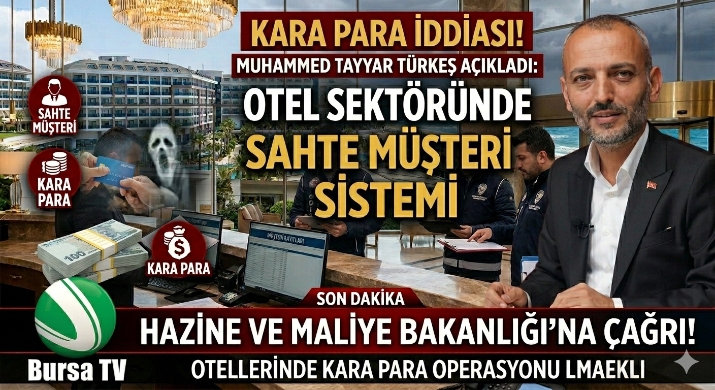 Gazeteci Muhammed Tayyar Türkeş'ten Turizmde "Kara Para" İddiası: Otellerde Sahte Müşteri Sistemi!