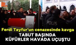 Ferdi Tayfur'un tabutu başında kavga