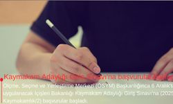 Kaymakam Adaylığı Giriş Sınavı'na başvurular başladı