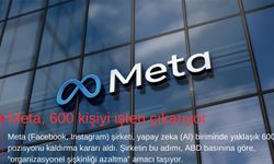 Meta,  600 kişiyi işten çıkarıyor