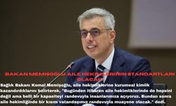 Bakan Memişoğlu: Aile hekimlerinin standartları olacak