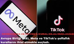 AB'den Meta ve TikTok'a kural ihlali suçlaması