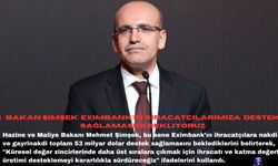Bakan Şimşek: Eximbank'ın ihracatçılarımıza  destek sağlamasını bekliyoruz