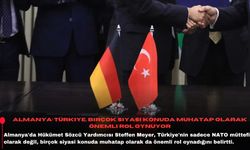 Almanya: Türkiye, birçok siyasi konuda muhatap olarak önemli rol oynuyor