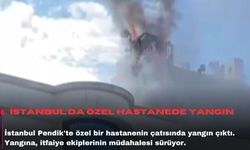 İstanbul'da özel hastanede yangın