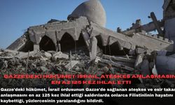 Gazze'deki hükümet: İsrail, ateşkes anlaşmasını en az 125 kez ihlal etti