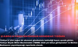 Kasım ayının ekonomi gündemi yoğun
