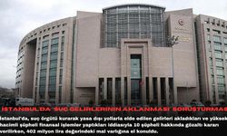 İstanbul'da "suç gelirlerinin aklanması" soruşturması