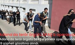 Adana'da terör örgütü DEAŞ'a operasyon