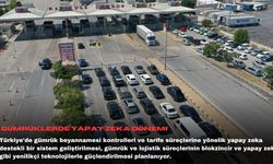 Gümrüklerde yapay zeka dönemi